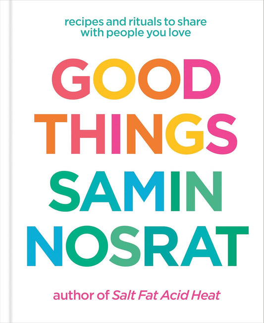 Good Things - Samin Nosrat