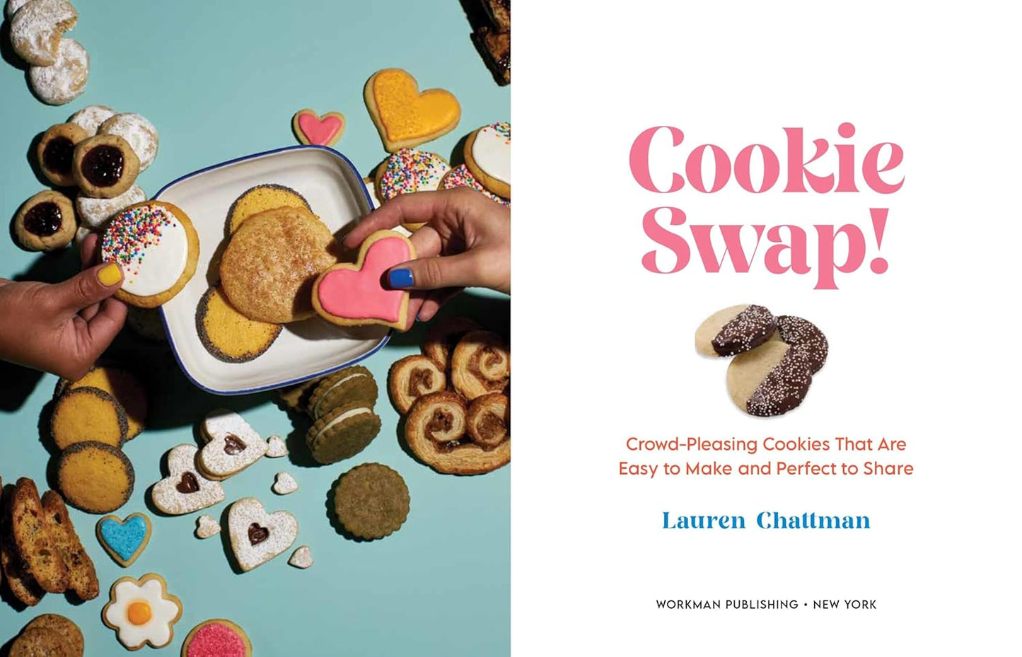 Cookie Swap!: Crowd-Pleasing cookies that are Easy to Make and Share - Lauren Chattman
