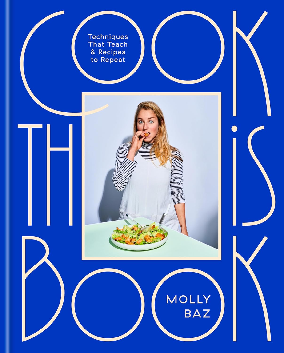 Cook This Book by Molly Baz