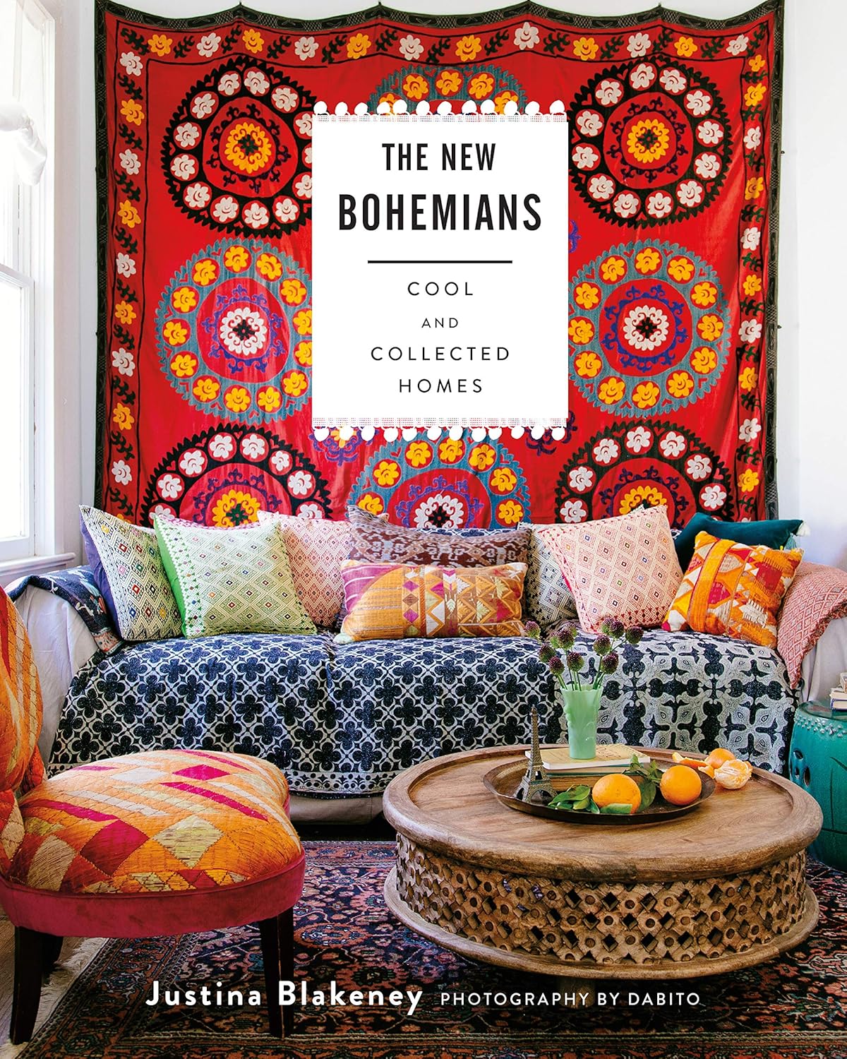 The New Bohemians - by Justina Blakeney (Hardcover)