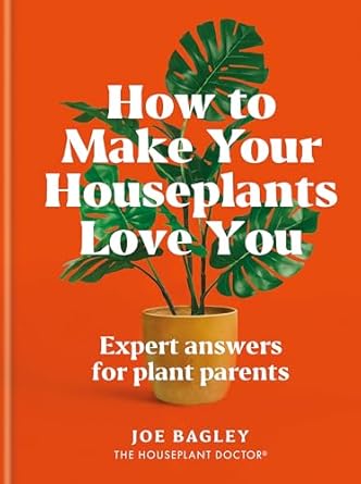 How To Make Your Houseplants Love You Book