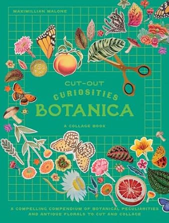 Cut-Out Curiosities Botanica Collage Book